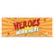 Signmission Heroes Work Here Banner Concession Stand Food Truck Single Sided B-96-30088 - alternate 1